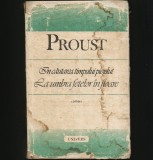 &Icirc;N CĂUTAREA TIMPULUI PIERDUT - LA UMBRA FETELOR &Icirc;N FLOARE - PROUST - ROMAN