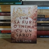L.J. SHEN - CUM SA FURI O INIMA CU UN SARUT , 2019 *