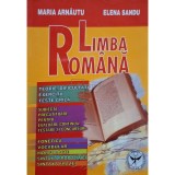 Maria Arnautu - Limba romana - Teorie, dificultati, exercitii, teste grila