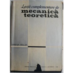 Lectii complementare de mecanica teoretica &ndash; Stefan Balan