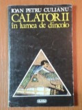 CALATORII IN LUMEA DE DINCOLO de IOAN PETRU CULIANU,1994