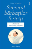 Secretul barbatilor fericiti. Barbatul, dragostea si cuplul