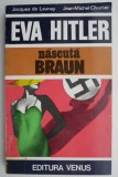 Cumpara ieftin Eva Hitler nascuta Braun &ndash; Jacques de Launay, Jean-Michel Charlier (coperta putin uzata)