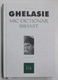 MIC DICTIONAR ISIHAST de IEROMONAH GHELASIE , 2018