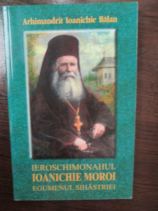 Ieroschimonahul Ioanichie Moroi, Egumenul Sihastriei