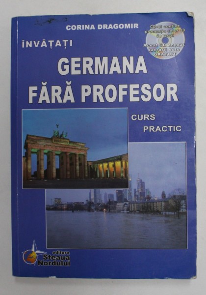 INVATATI GERMANA FARA PROFESOR, CURS PRACTIC de CORINA DRAGOMIR , 2012 ,, CONTINE CD