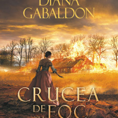 Diana Gabaldon - Crucea de foc ( vol. II - Seria Outlander, partea a V-a )