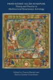 From Masha&#039; Allah to Kepler: Theory and Practice in Medieval and Renaissance Astrology