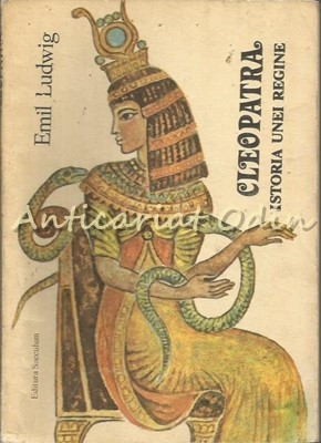 Cleopatra. Istoria Unei Regine - Emil Ludwig foto
