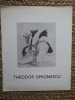 CATALOG DE EXPOZITIE - THEODOR SIMIONESCU