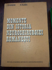 Momente Din Istoria Neurochirurgiei Romanesti - A. Arseni H. Aldea foto