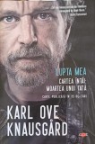 LUPTA MEA. MOARTEA UNUI TATA-KARL OVE KNAUSGARD-250041