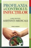 Profilaxia si controlul infectiilor. Ghid pentru asistenti medicali