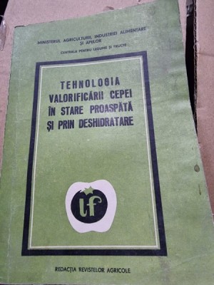 Tehnologia valorificarii cepei in stare proaspata si prin deshidratare foto