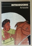 INTRODUCING ARISTOTLE by RUPERT WOODFIN and JUDY GROVES , TEXT SI BANDA DESENATA , 2006