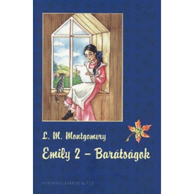 Emily 2.: Bar&amp;aacute;ts&amp;aacute;gok - Lucy Maud Montgomery foto