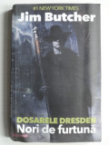 DOSARELE DRESDEN. NORI DE FURTUNA - JIM BUTCHER