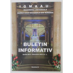 MAREA LOJA NATIONALA DIN ROMANIA , BULETIN INFORMATIV , NR. 6 , 2013