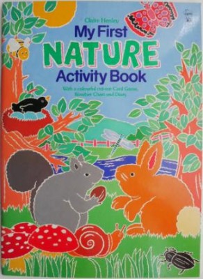 My First Nature Activity Book. With a colourful cut-out Card Game, Weather Chart and Diary &amp;ndash; Claire Henley foto