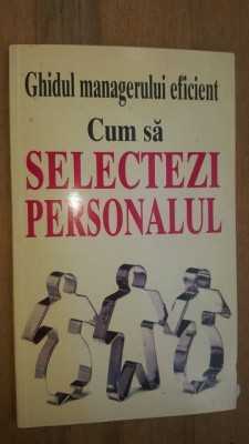 Ghidul managerului eficient. Cum sa selectezi personalul foto