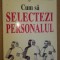 Ghidul managerului eficient. Cum sa selectezi personalul