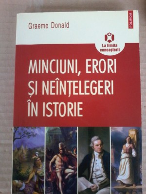 Graeme Donald- Minciuni, erori si neintelegeri in istorie foto