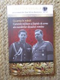 CU ARMA IN MANA! CARIERELE MILITARE SI FAPTELE DE ARME ALE DINASTIEI ROMANE