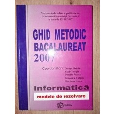 Informatica: Ghid metodic bacalaureat 2007- Domsa Ovidiu, Vlad Giorgie