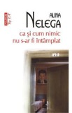 Ca si cum nimic nu s-ar fi intamplat - Alina Nelega