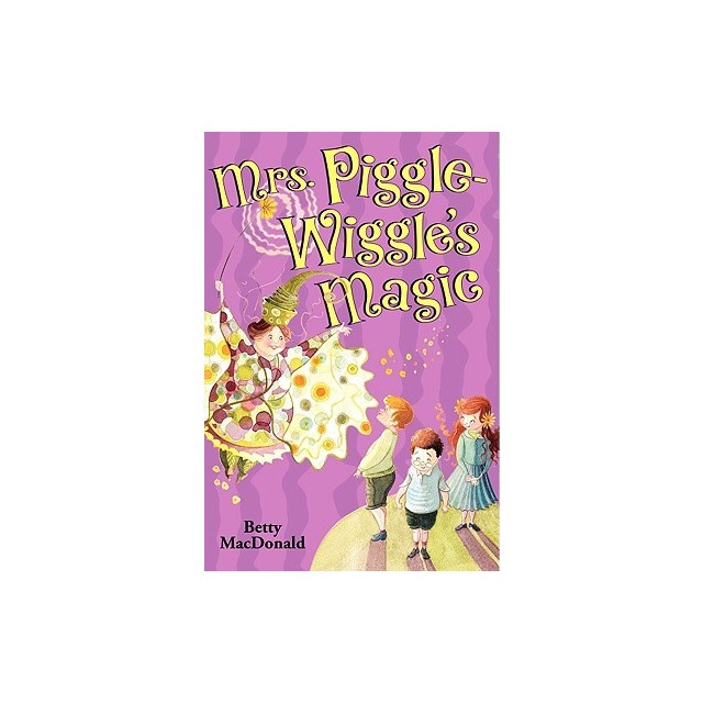 Mrs. Piggle-Wiggle's Magic