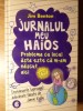 Jurnalul Meu Haios Vol. 6: Problema e ca M-am Nascut Aici - Jim Benton, Orizonturi 2015, Coperta Cartonata