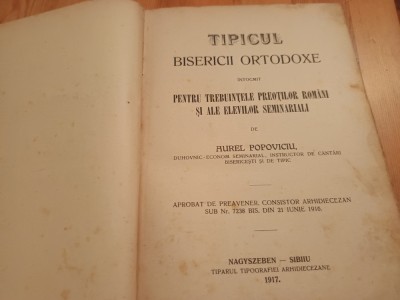 ECON. AUREL POPOVICI, TIPICUL BISERICII ORTODOXE PENTRU PREOȚI ȘI SEMINARII. PRIMA EDITIE- SIBIU 1917 foto
