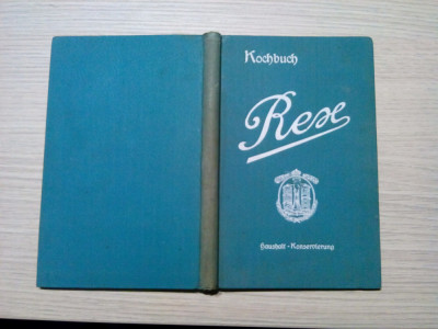 REX-KOCHBUCH zur Haushalt-Conservierung von Obst - Bad Homburg, 1917, 216 p. foto