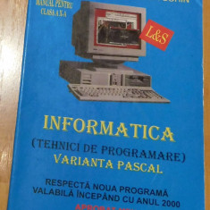 Informatica. Manual pentru clasa a X-a (varianta Pascal) de Tudor Sorin