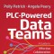 Plc-Powered Data Teams: A Guide to Effective Collaboration and Learning