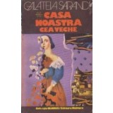 Casa noastra cea veche