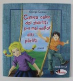 CARTEA CELOR DOI ZBARLITI SI - A MAI MULTOR ALTI PARLITI , POEZII de GEORGE COSBUC , 2011