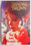 Focul mocnit din paradis &ndash; Sandra Brown
