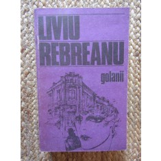 Liviu Rebreanu - Golanii