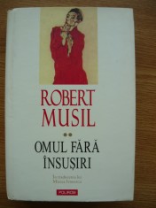 ROBERT MUSIL - OMUL FARA INSUSIRI - volumul II - polirom 2008 foto