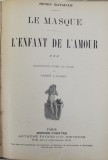 COLEGAT DE SASE PIESE DE TEATRU de HENRY BATAILLE , INCEPUTUL SECOLULUI XX
