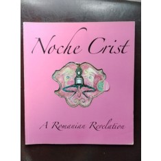 Noche Crist - A Romanian Revelation