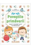 Cumpara ieftin Povestile primaverii. Lecturi curiozităţi jocuri activităţi practice, Elicart