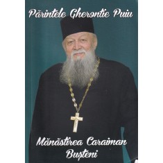 Parintele Gherontie Puiu - Manastirea Caraiman Busteni
