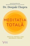 Meditatia totala - Deepak Chopra - ForYou
