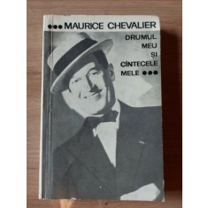 Drumul meu si cantecele mele Maurice Chevalier