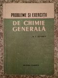 Probleme Si Exercitii De Chimie Generala - N. L. Glinka ,553413, Tehnica