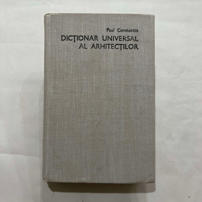 Paul Constantin - Dictionar universal al arhitectilor