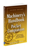 Machinery&#039;s Handbook Pocket Companion: Quick Access to Basic Data &amp; More from the 31st. Edition