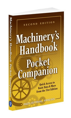 Machinery&amp;#039;s Handbook Pocket Companion: Quick Access to Basic Data &amp;amp; More from the 31st. Edition foto